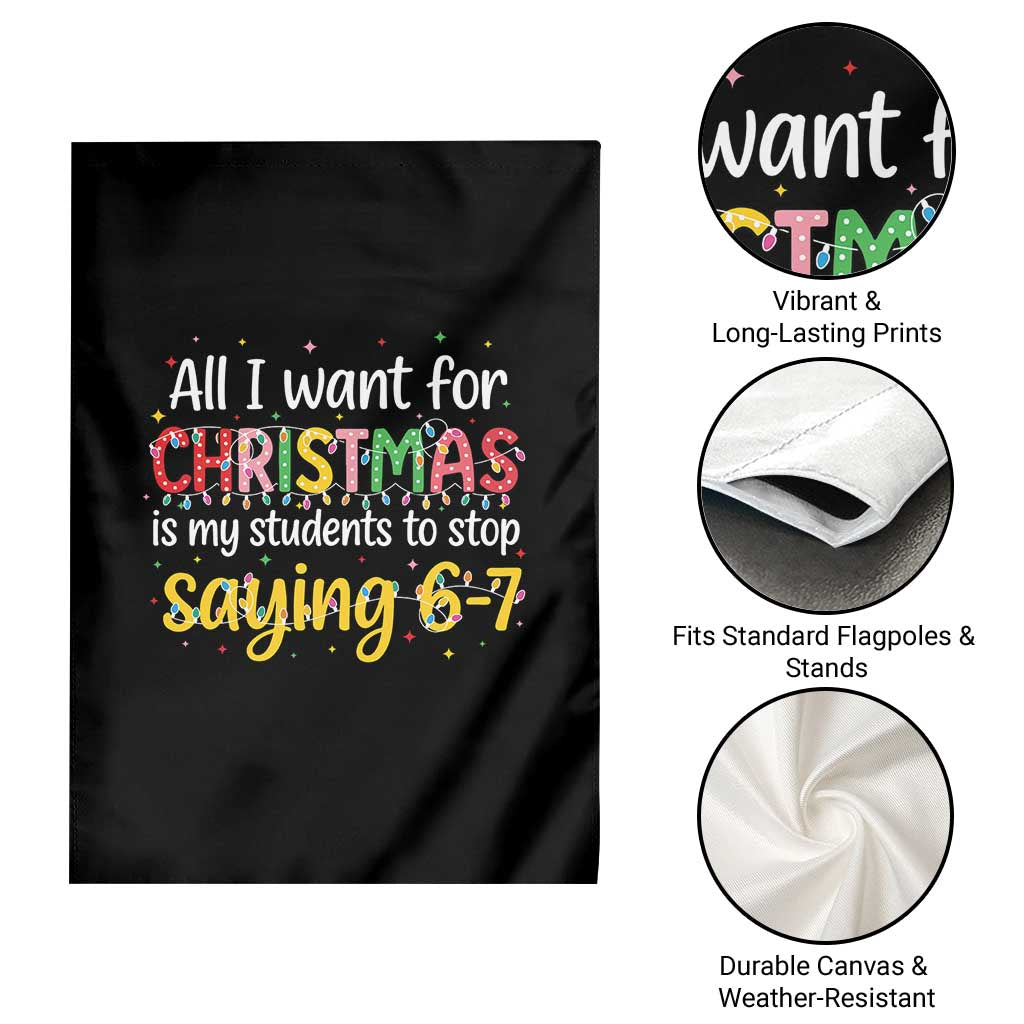 Funny Anti Six Seven Teacher Christmas Garden Flag My Students To Stop Saying 67 Festive Lights - Wonder Print Shop