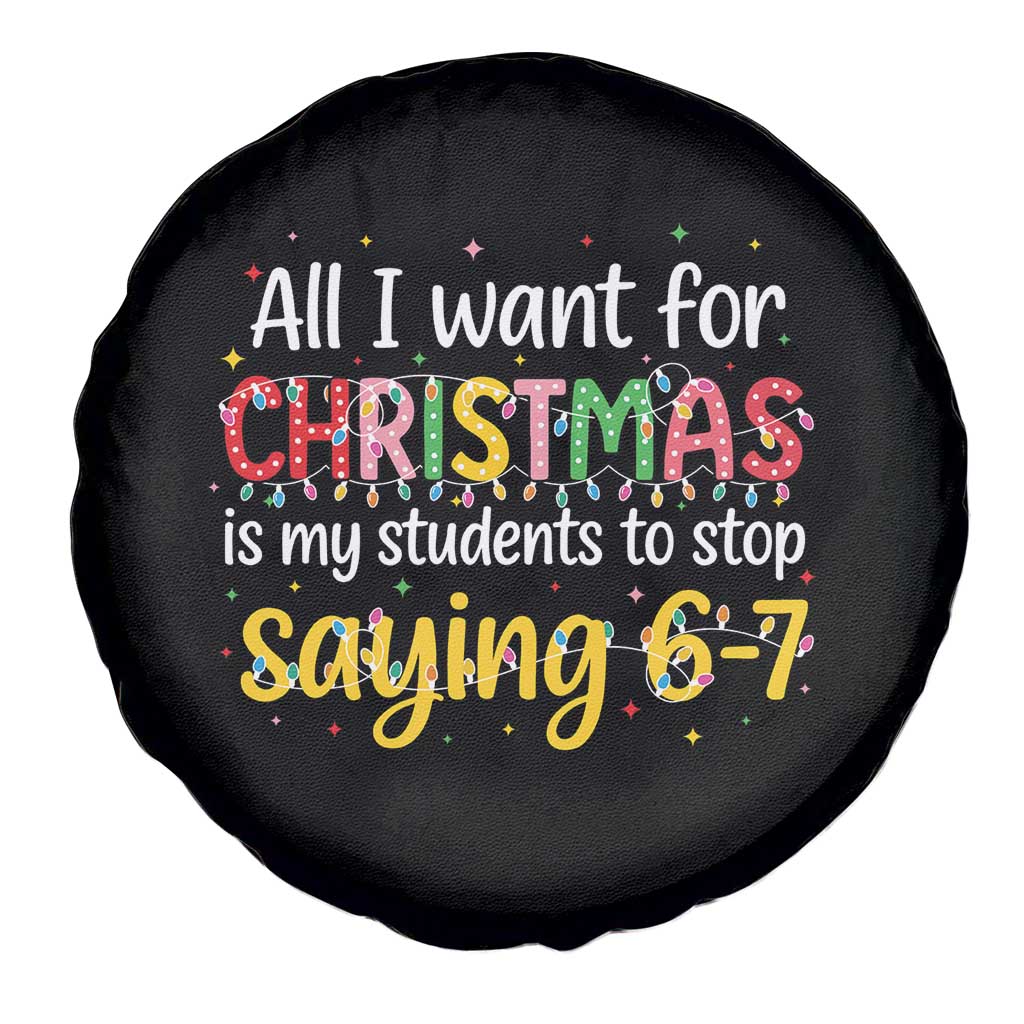 Funny Anti Six Seven Teacher Christmas Spare Tire Cover My Students To Stop Saying 67 Festive Lights - Wonder Print Shop
