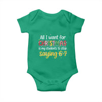 Funny Anti Six Seven Teacher Christmas Baby Onesie My Students To Stop Saying 67 Festive Lights - Wonder Print Shop