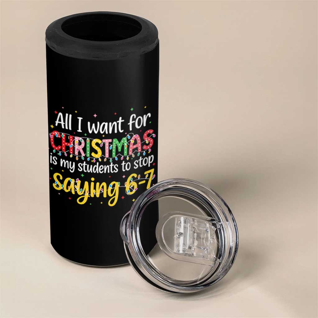 Funny Anti Six Seven Teacher Christmas 4 in 1 Can Cooler Tumbler My Students To Stop Saying 67 Festive Lights - Wonder Print Shop