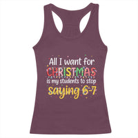 Funny Anti Six Seven Teacher Christmas Racerback Tank Top My Students To Stop Saying 67 Festive Lights - Wonder Print Shop