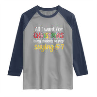 Funny Anti Six Seven Teacher Christmas Raglan Shirt My Students To Stop Saying 67 Festive Lights - Wonder Print Shop