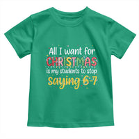Funny Anti Six Seven Teacher Christmas Toddler T Shirt My Students To Stop Saying 67 Festive Lights - Wonder Print Shop
