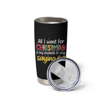 Funny Anti Six Seven Teacher Christmas Tumbler Cup My Students To Stop Saying 67 Festive Lights - Wonder Print Shop