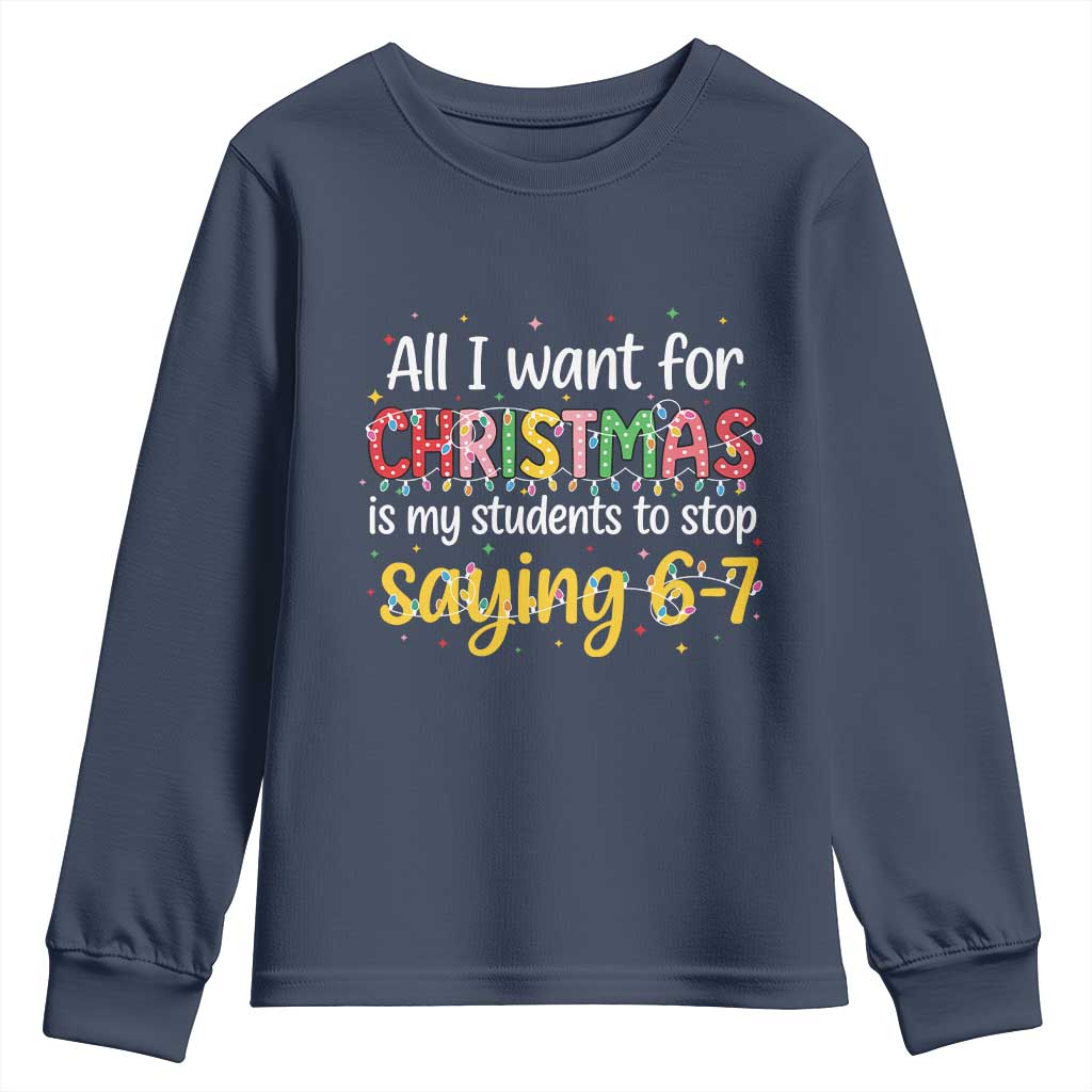 Funny Anti Six Seven Teacher Christmas Youth Sweatshirt My Students To Stop Saying 67 Festive Lights - Wonder Print Shop