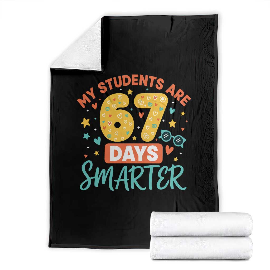 My Students Are 67 Days Smarter Throw Blanket Funny Sixe Seven Meme Cute Teacher Pride - Wonder Print Shop