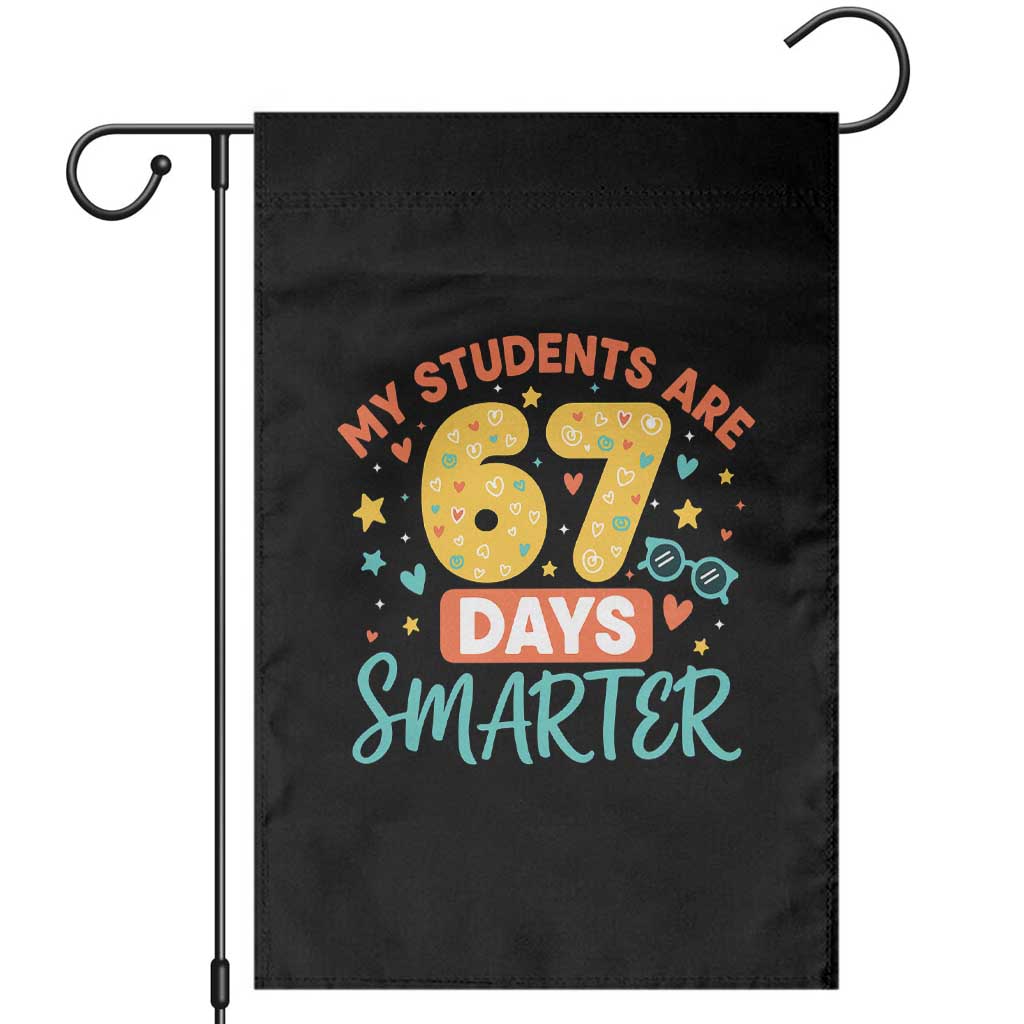 My Students Are 67 Days Smarter Garden Flag Funny Sixe Seven Meme Cute Teacher Pride - Wonder Print Shop