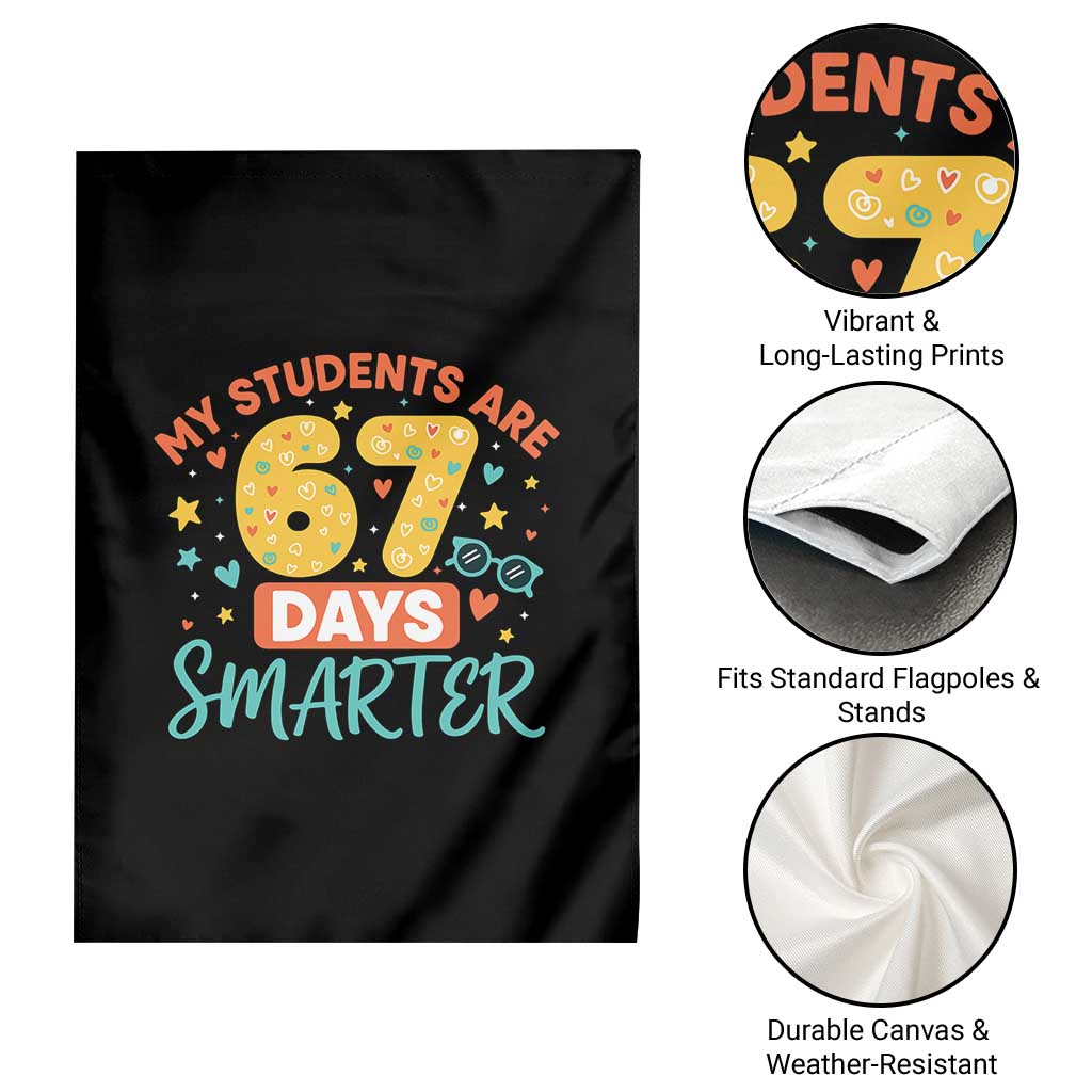 My Students Are 67 Days Smarter Garden Flag Funny Sixe Seven Meme Cute Teacher Pride - Wonder Print Shop