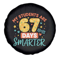 My Students Are 67 Days Smarter Spare Tire Cover Funny Sixe Seven Meme Cute Teacher Pride - Wonder Print Shop