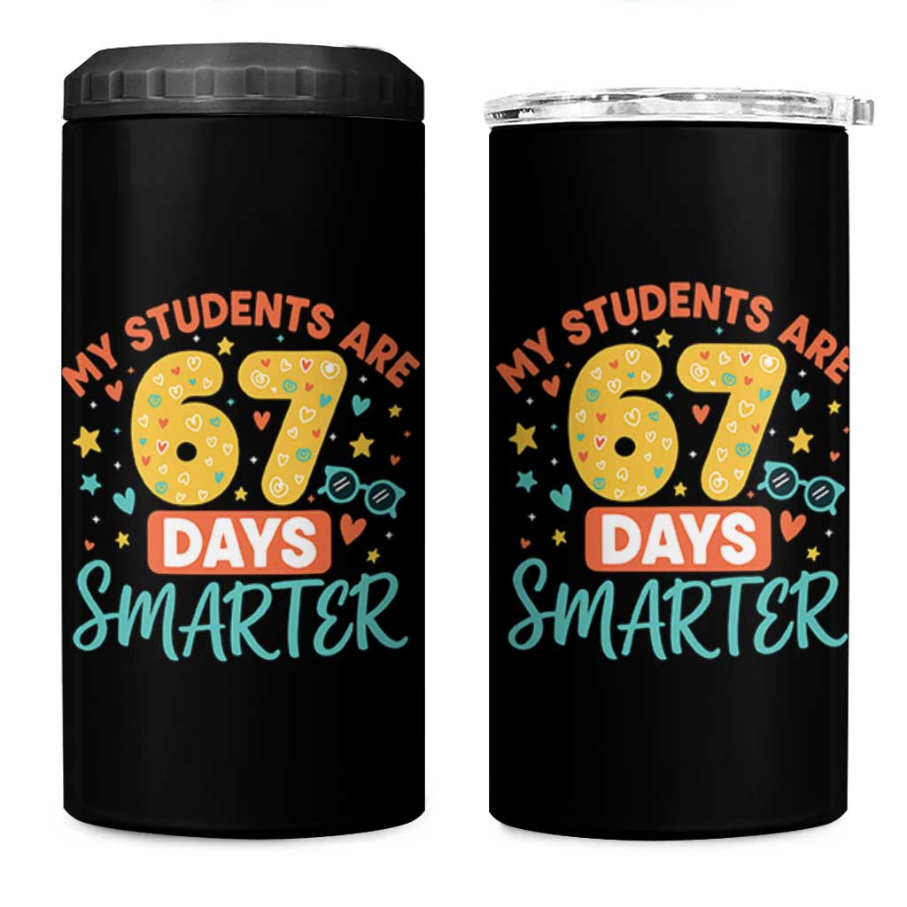 My Students Are 67 Days Smarter 4 in 1 Can Cooler Tumbler Funny Sixe Seven Meme Cute Teacher Pride - Wonder Print Shop
