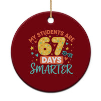 My Students Are 67 Days Smarter Ceramic Ornament Funny Sixe Seven Meme Cute Teacher Pride - Wonder Print Shop
