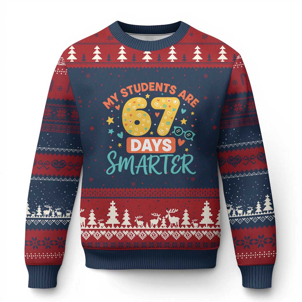 My Students Are 67 Days Smarter Ugly Christmas Sweater Funny Sixe Seven Meme Cute Teacher Pride - Wonder Print Shop