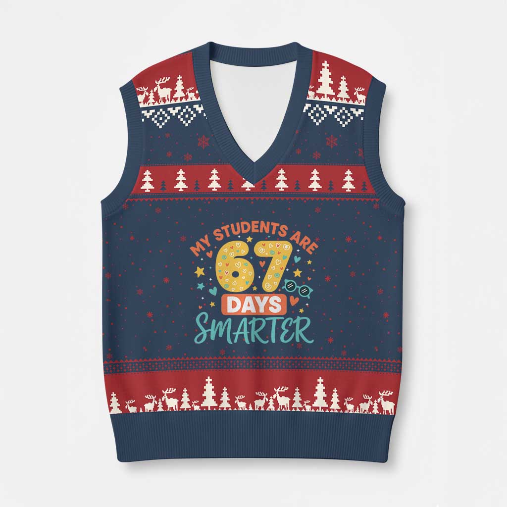 My Students Are 67 Days Smarter V-Neck Knit Sweater Vest Funny Sixe Seven Meme Cute Teacher Pride - Wonder Print Shop