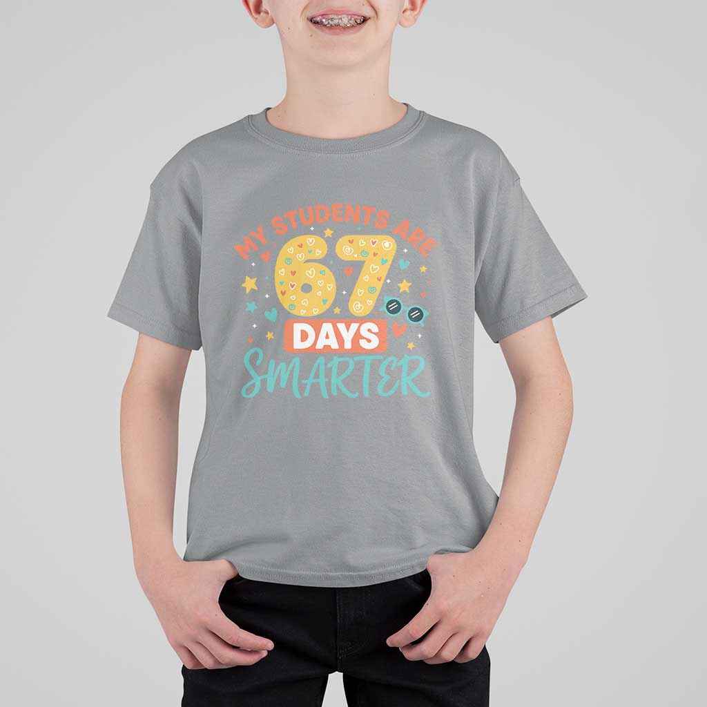 My Students Are 67 Days Smarter T Shirt For Kid Funny Sixe Seven Meme Cute Teacher Pride - Wonder Print Shop
