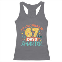 My Students Are 67 Days Smarter Racerback Tank Top Funny Sixe Seven Meme Cute Teacher Pride - Wonder Print Shop