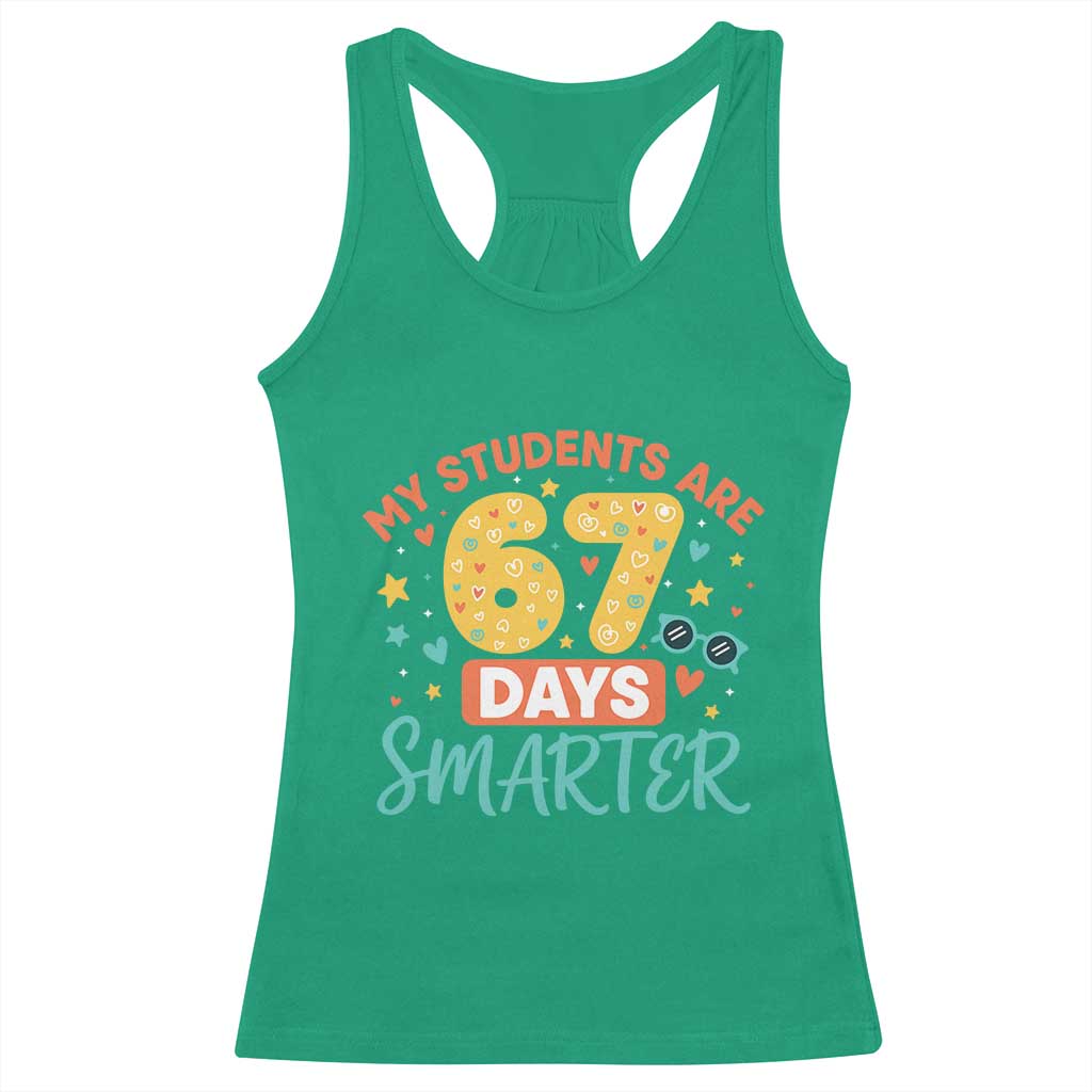 My Students Are 67 Days Smarter Racerback Tank Top Funny Sixe Seven Meme Cute Teacher Pride - Wonder Print Shop