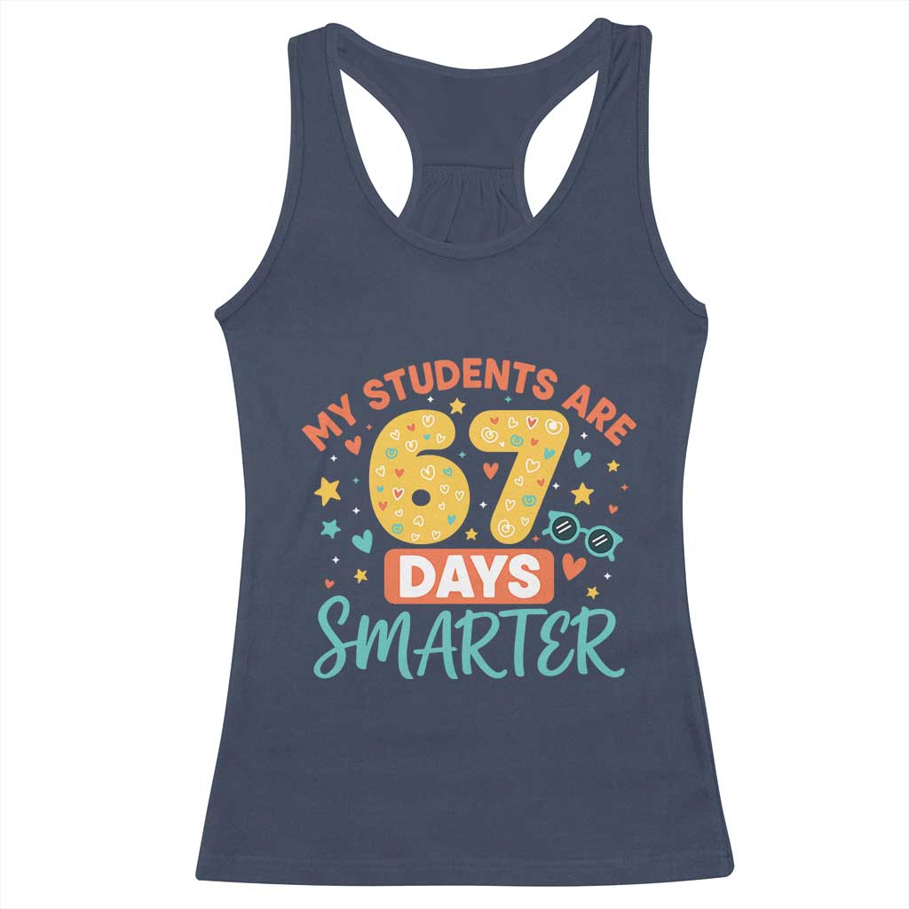 My Students Are 67 Days Smarter Racerback Tank Top Funny Sixe Seven Meme Cute Teacher Pride - Wonder Print Shop