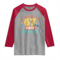 My Students Are 67 Days Smarter Raglan Shirt Funny Sixe Seven Meme Cute Teacher Pride - Wonder Print Shop