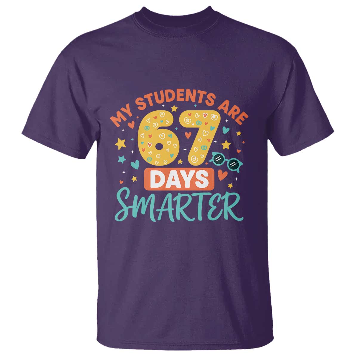 My Students Are 67 Days Smarter T Shirt Funny Sixe Seven Meme Cute Teacher Pride - Wonder Print Shop