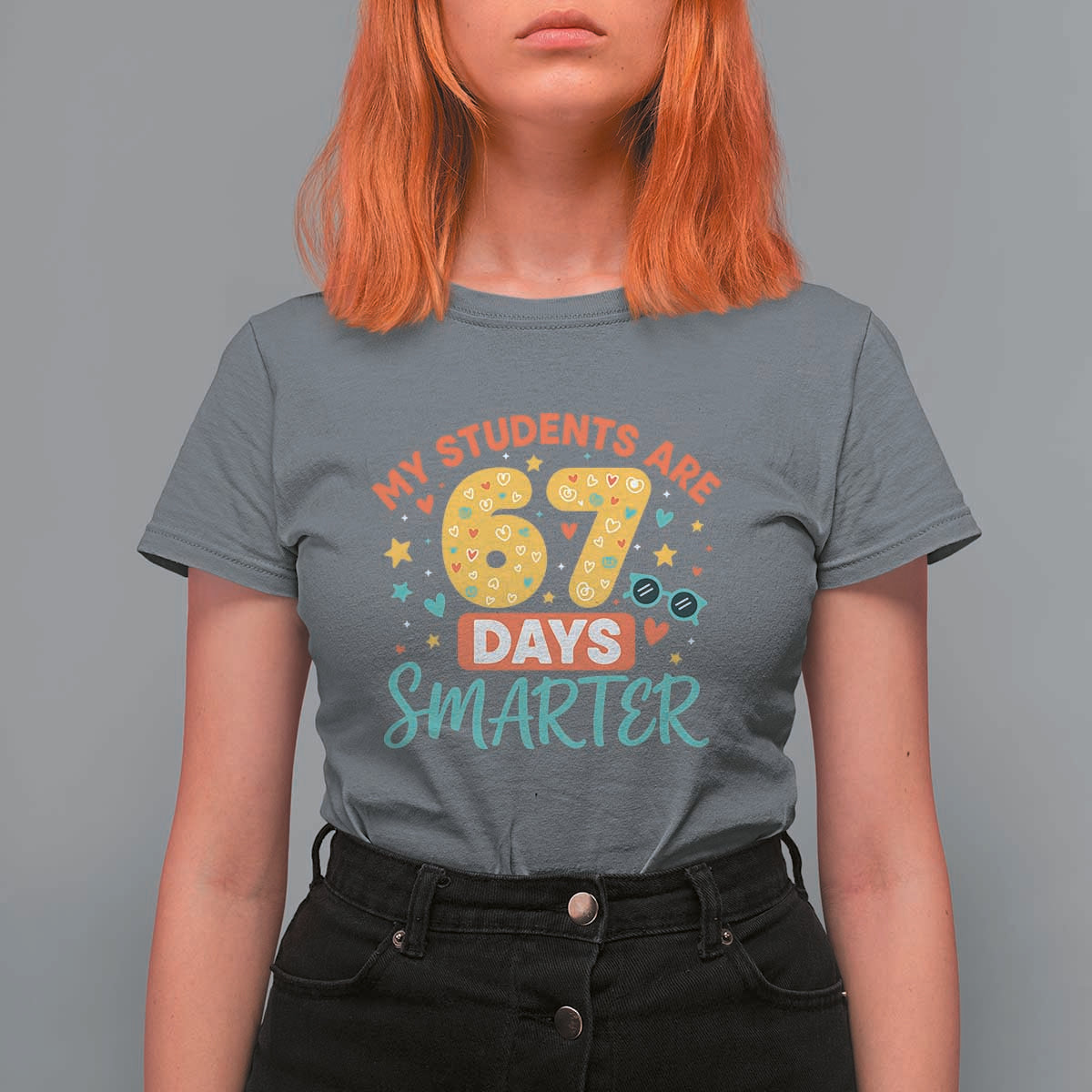 My Students Are 67 Days Smarter T Shirt For Women Funny Sixe Seven Meme Cute Teacher Pride - Wonder Print Shop