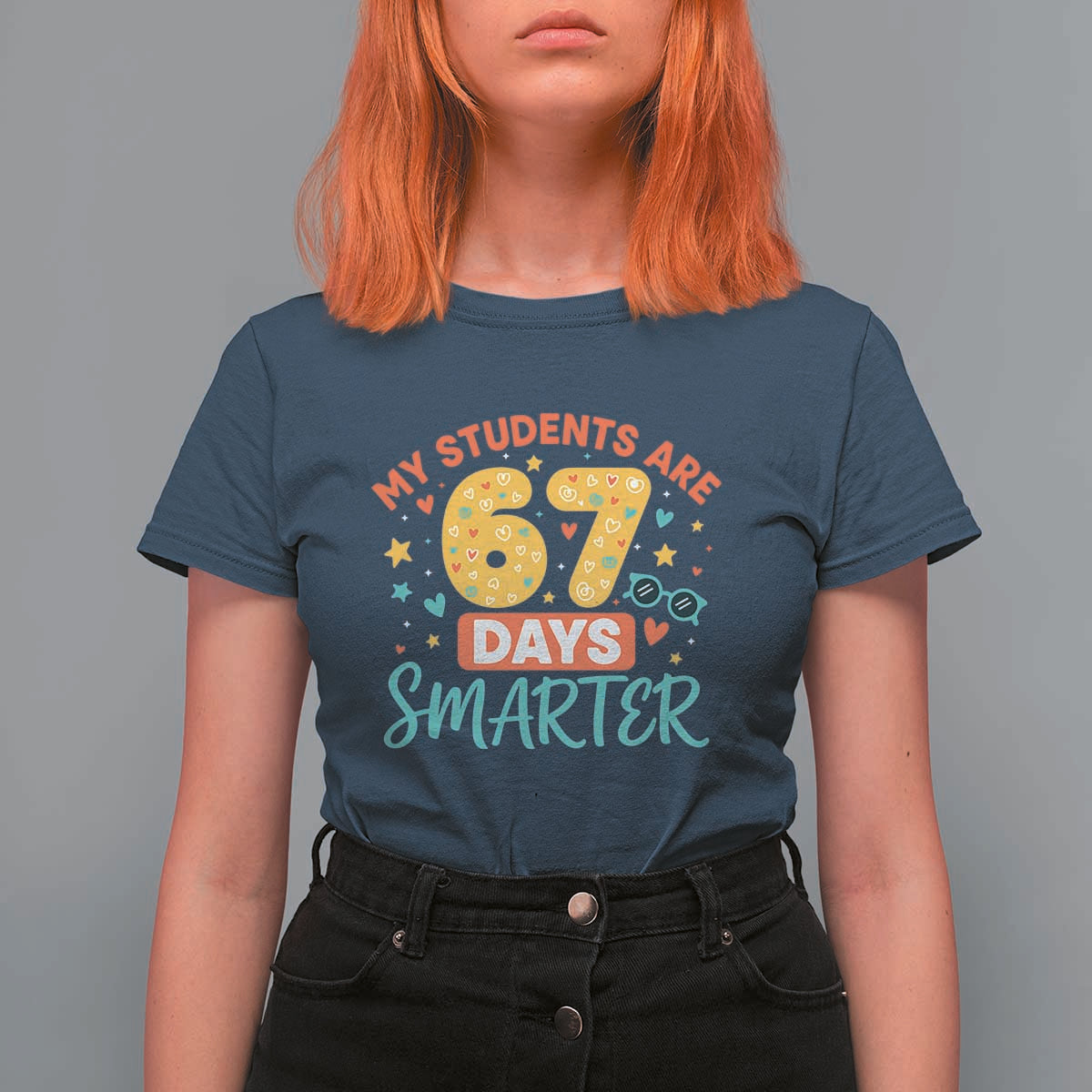 My Students Are 67 Days Smarter T Shirt For Women Funny Sixe Seven Meme Cute Teacher Pride - Wonder Print Shop