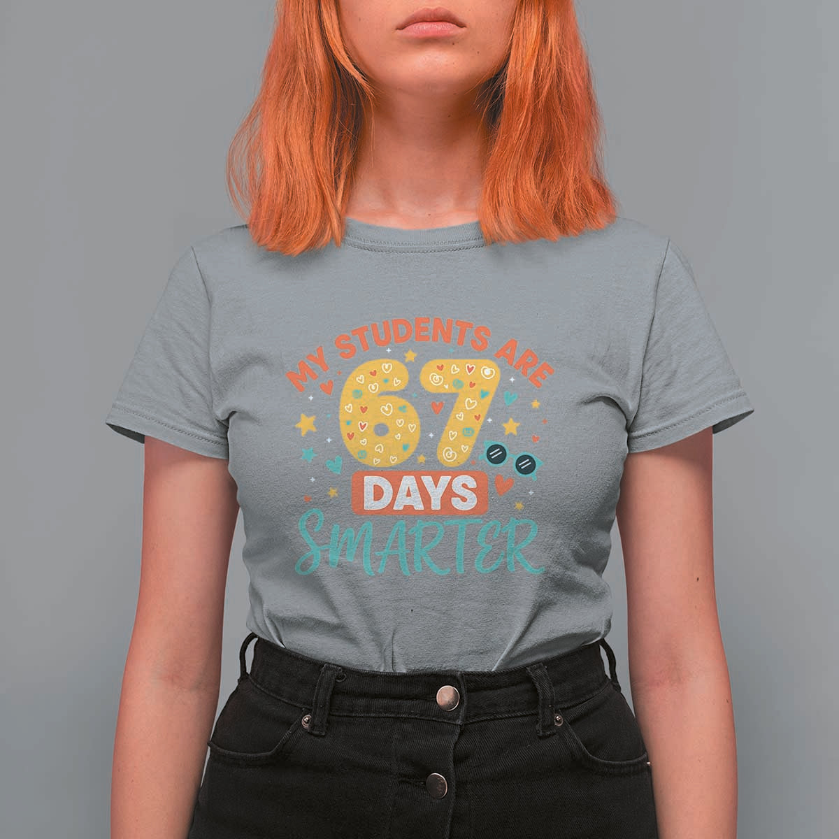 My Students Are 67 Days Smarter T Shirt For Women Funny Sixe Seven Meme Cute Teacher Pride - Wonder Print Shop