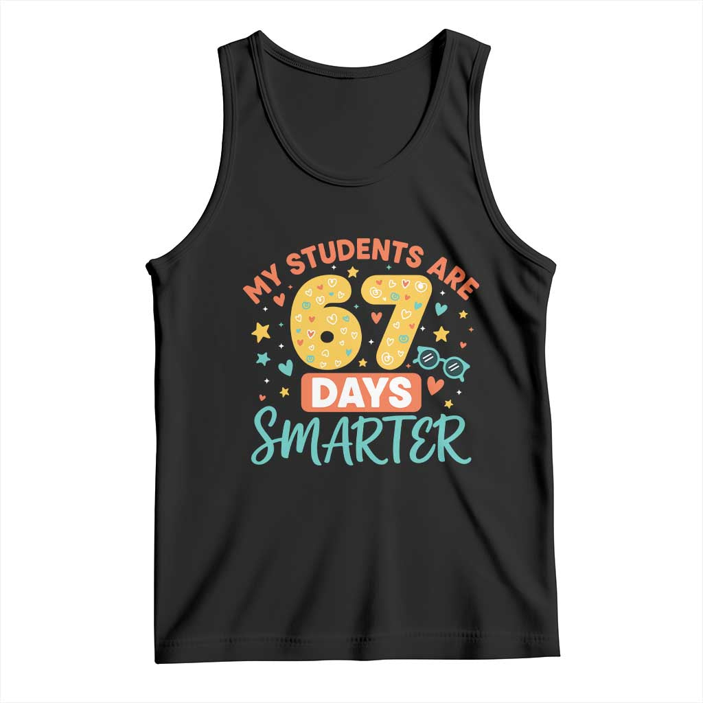 My Students Are 67 Days Smarter Tank Top Funny Sixe Seven Meme Cute Teacher Pride - Wonder Print Shop