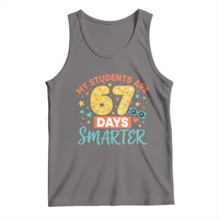 My Students Are 67 Days Smarter Tank Top Funny Sixe Seven Meme Cute Teacher Pride - Wonder Print Shop
