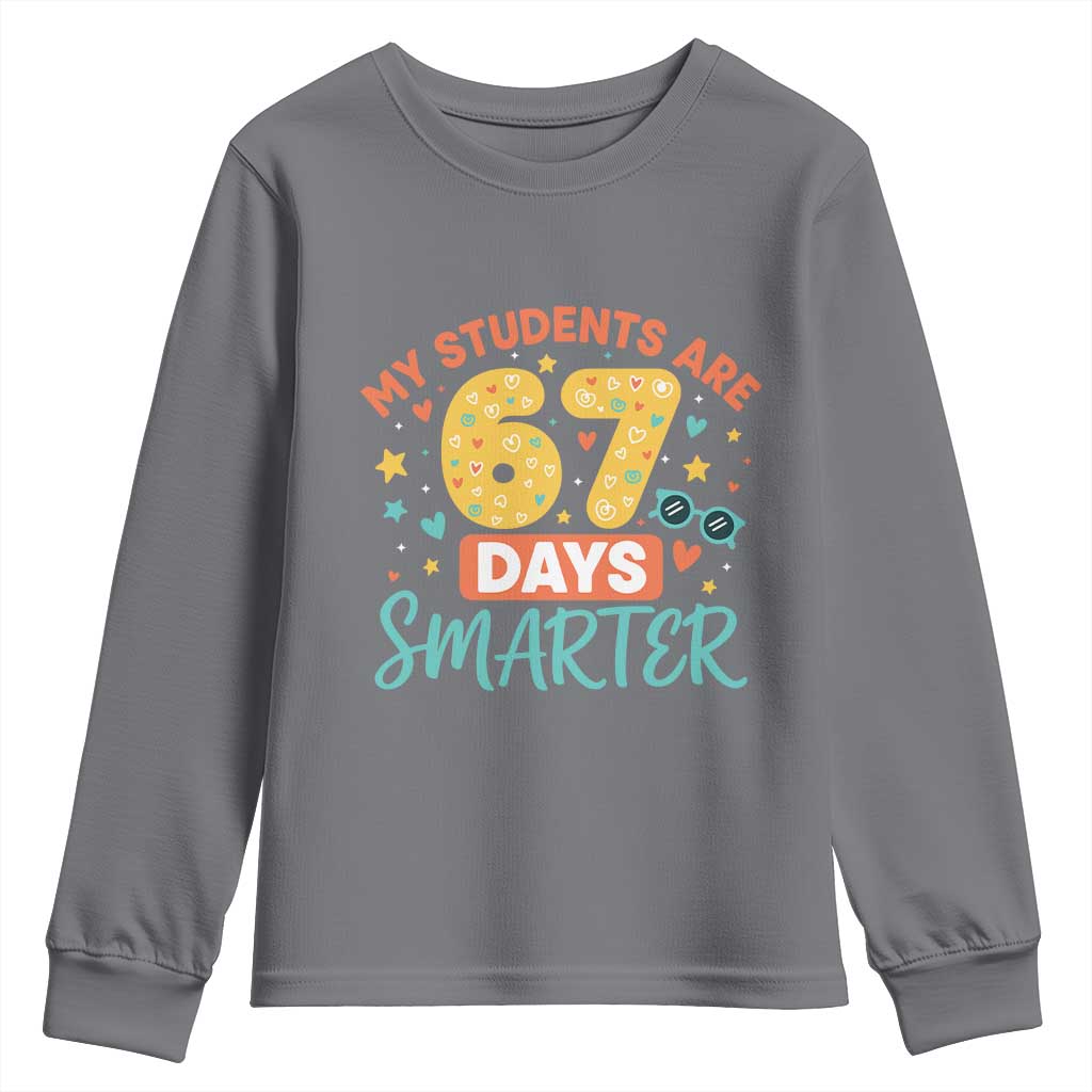 My Students Are 67 Days Smarter Youth Sweatshirt Funny Sixe Seven Meme Cute Teacher Pride - Wonder Print Shop