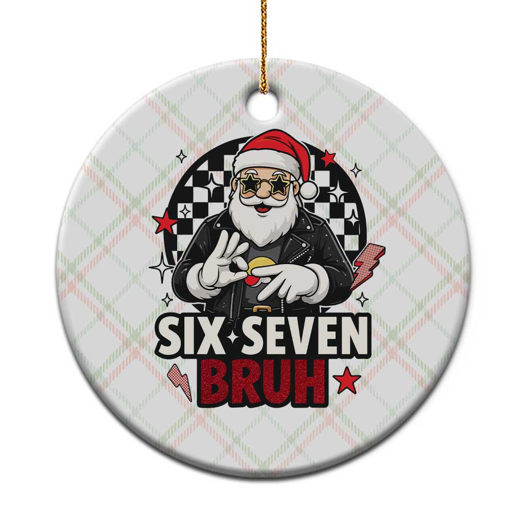 Six Seven Bruh Christmas Meme Ceramic Ornament Cool Santa 67 Hand Sign Street Style Vibes - Wonder Print Shop