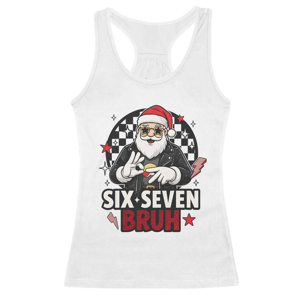 Six Seven Bruh Christmas Meme Racerback Tank Top Cool Santa 67 Hand Sign Street Style Vibes - Wonder Print Shop