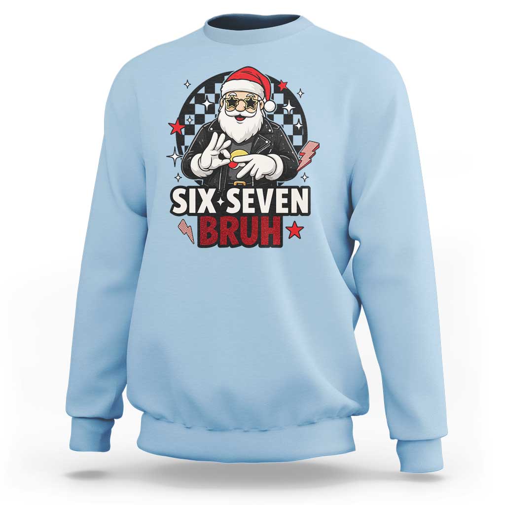 Six Seven Bruh Christmas Meme Sweatshirt Cool Santa 67 Hand Sign Street Style Vibes - Wonder Print Shop