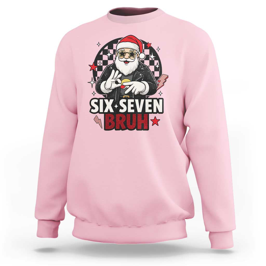 Six Seven Bruh Christmas Meme Sweatshirt Cool Santa 67 Hand Sign Street Style Vibes - Wonder Print Shop