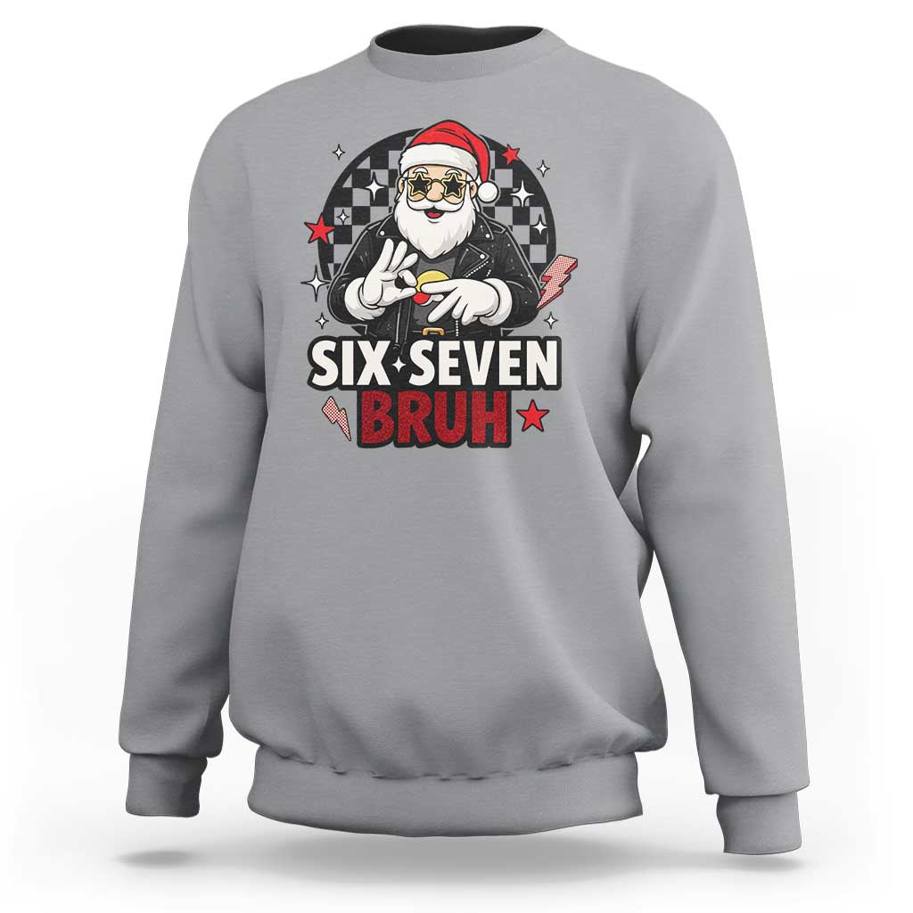 Six Seven Bruh Christmas Meme Sweatshirt Cool Santa 67 Hand Sign Street Style Vibes - Wonder Print Shop