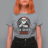 Six Seven Bruh Christmas Meme T Shirt For Women Cool Santa 67 Hand Sign Street Style Vibes - Wonder Print Shop