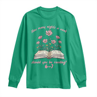 How Many Nights a Week Should You Be Reading 6 7 Long Sleeve Shirt Aesthetic Floral Book - Wonder Print Shop