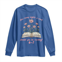How Many Nights a Week Should You Be Reading 6 7 Long Sleeve Shirt Aesthetic Floral Book - Wonder Print Shop