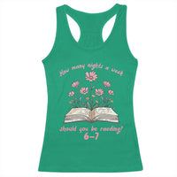How Many Nights a Week Should You Be Reading 6 7 Racerback Tank Top Aesthetic Floral Book - Wonder Print Shop