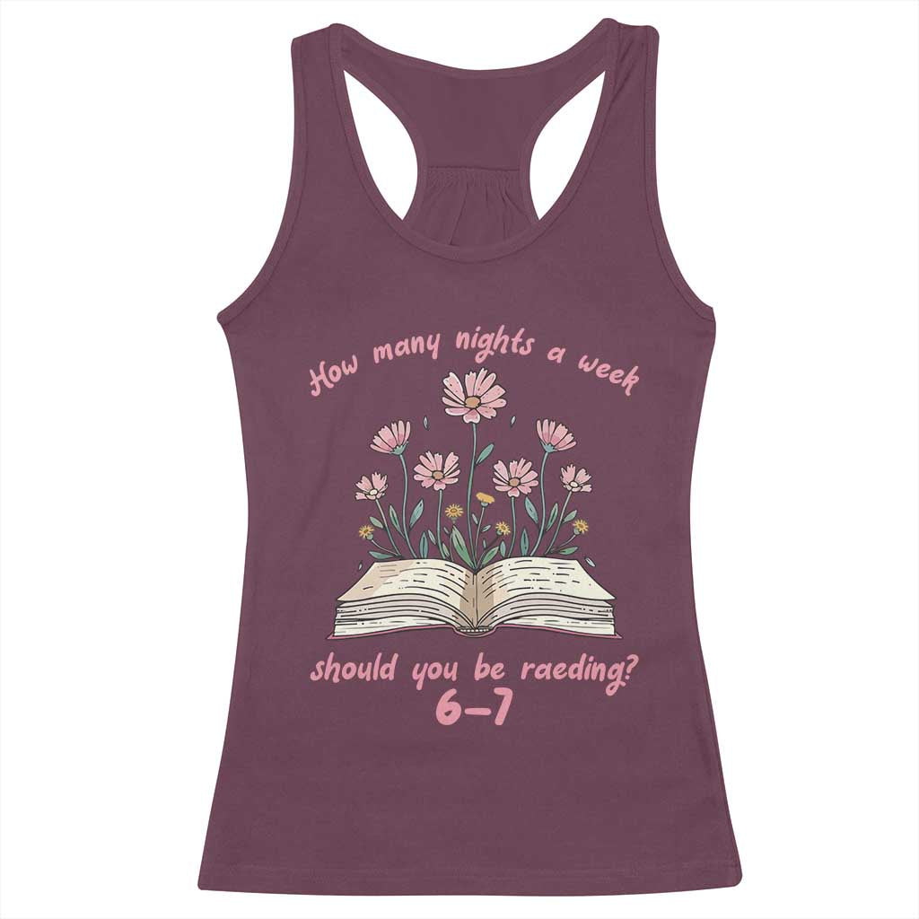 How Many Nights a Week Should You Be Reading 6 7 Racerback Tank Top Aesthetic Floral Book - Wonder Print Shop