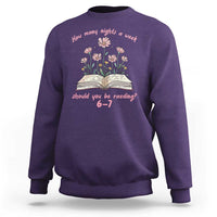 How Many Nights a Week Should You Be Reading 6 7 Sweatshirt Aesthetic Floral Book - Wonder Print Shop