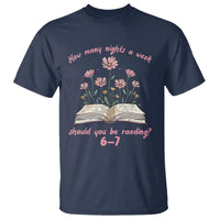 How Many Nights a Week Should You Be Reading 6 7 T Shirt Aesthetic Floral Book - Wonder Print Shop