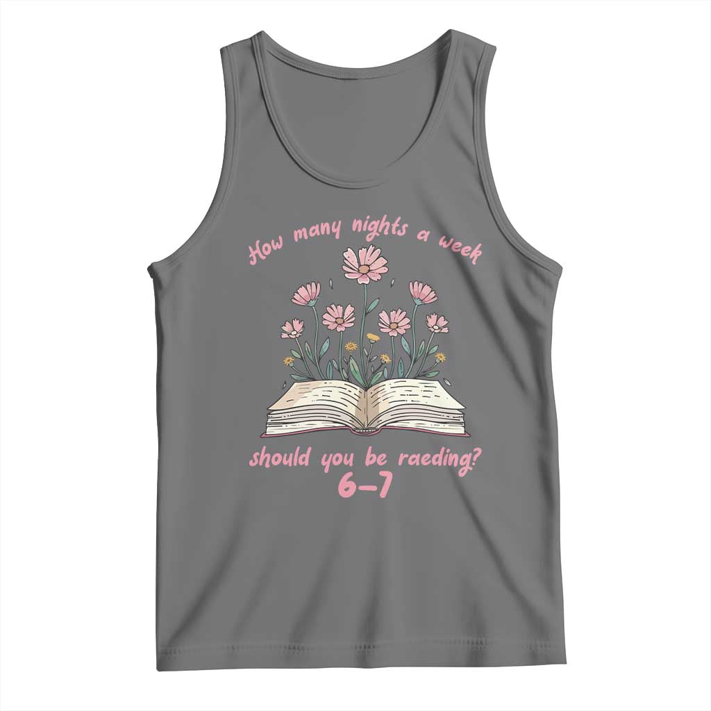 How Many Nights a Week Should You Be Reading 6 7 Tank Top Aesthetic Floral Book - Wonder Print Shop