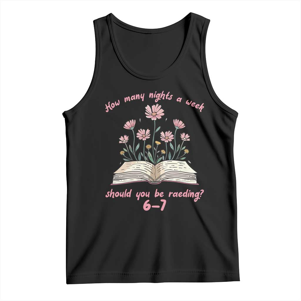 How Many Nights a Week Should You Be Reading 6 7 Tank Top Aesthetic Floral Book - Wonder Print Shop