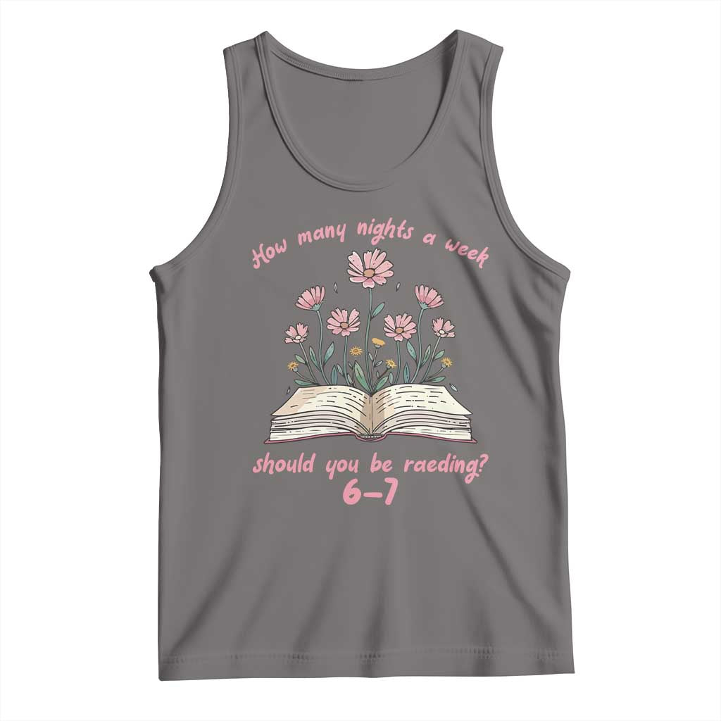How Many Nights a Week Should You Be Reading 6 7 Tank Top Aesthetic Floral Book - Wonder Print Shop
