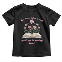 How Many Nights a Week Should You Be Reading 6 7 Toddler T Shirt Aesthetic Floral Book - Wonder Print Shop