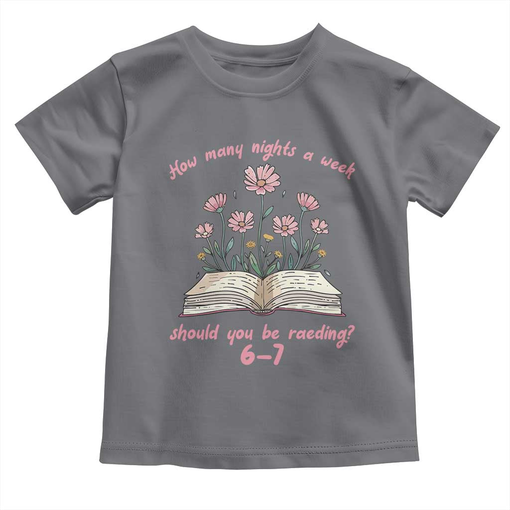 How Many Nights a Week Should You Be Reading 6 7 Toddler T Shirt Aesthetic Floral Book - Wonder Print Shop