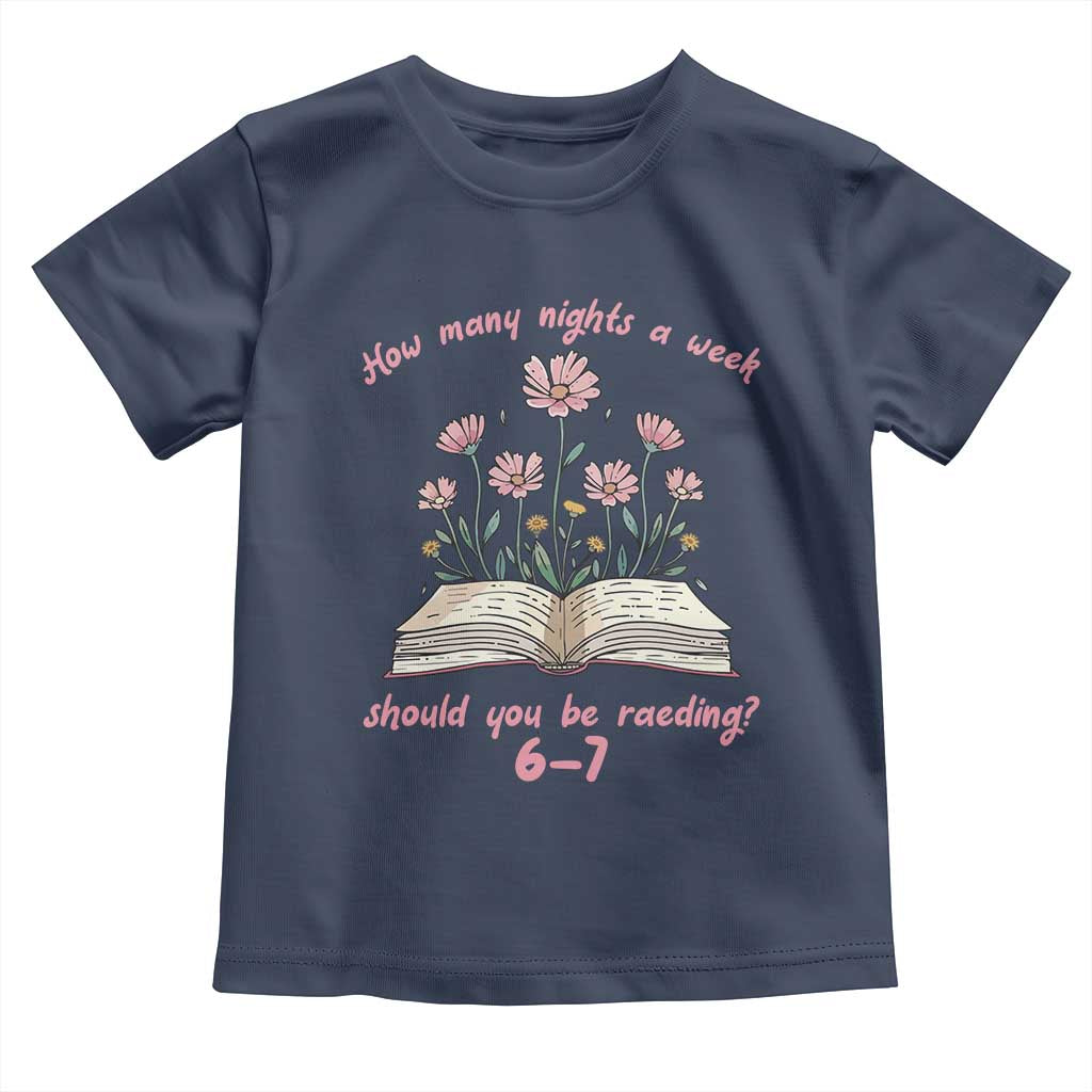 How Many Nights a Week Should You Be Reading 6 7 Toddler T Shirt Aesthetic Floral Book - Wonder Print Shop