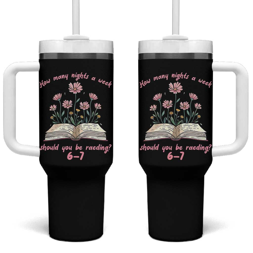 How Many Nights a Week Should You Be Reading 6 7 Tumbler With Handle Aesthetic Floral Book - Wonder Print Shop