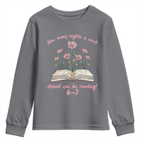 How Many Nights a Week Should You Be Reading 6 7 Youth Sweatshirt Aesthetic Floral Book - Wonder Print Shop