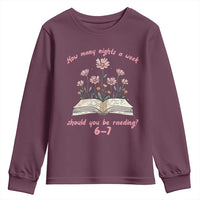 How Many Nights a Week Should You Be Reading 6 7 Youth Sweatshirt Aesthetic Floral Book - Wonder Print Shop